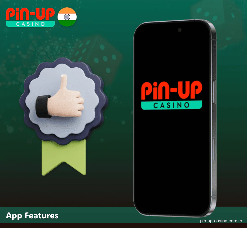 Benefits of Pin-Up app for Indian players