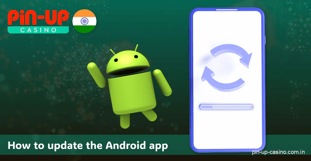 Updating the Pin Up app on Android devices