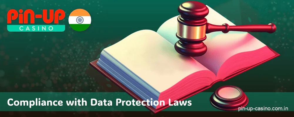 Compliance with data protection laws on the Pin Up website in India